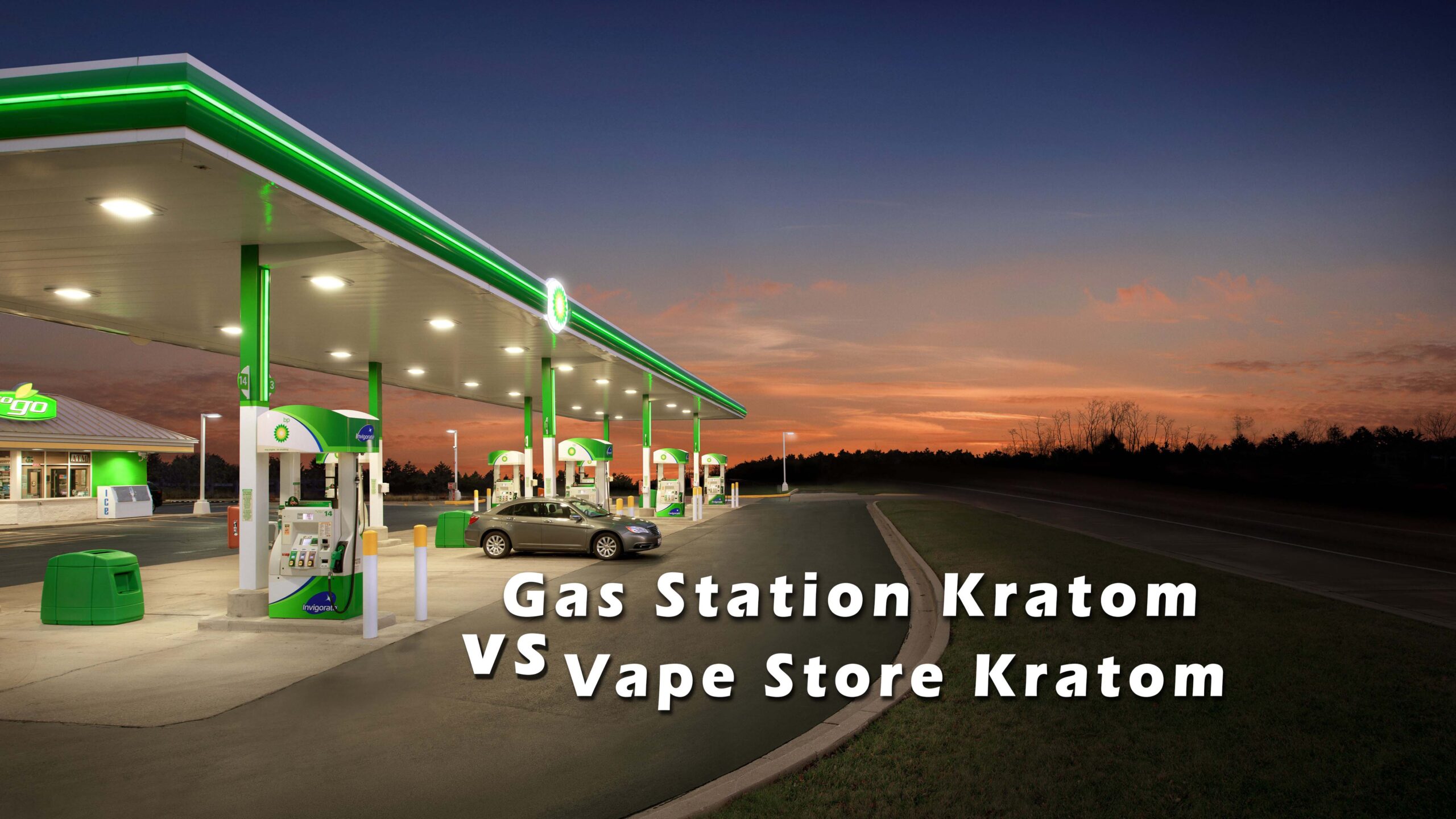 Gas Station Kratom vs. Vape Store Kratom: Which Is Better?