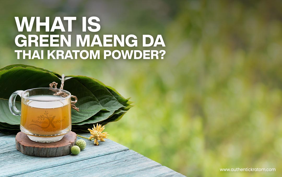 What is Green Thai Maeng Da Kratom?