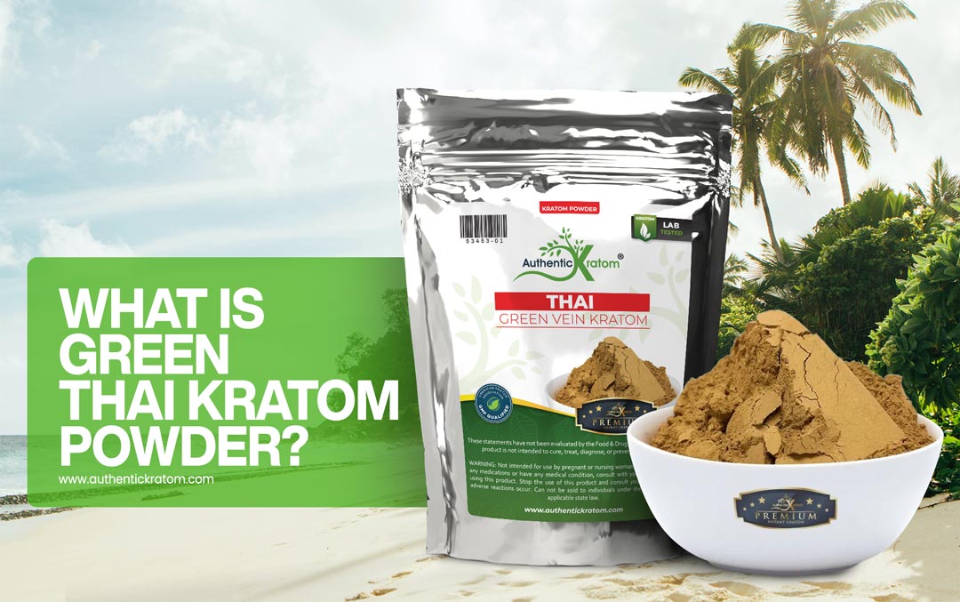 What is Green Thai Kratom Powder?