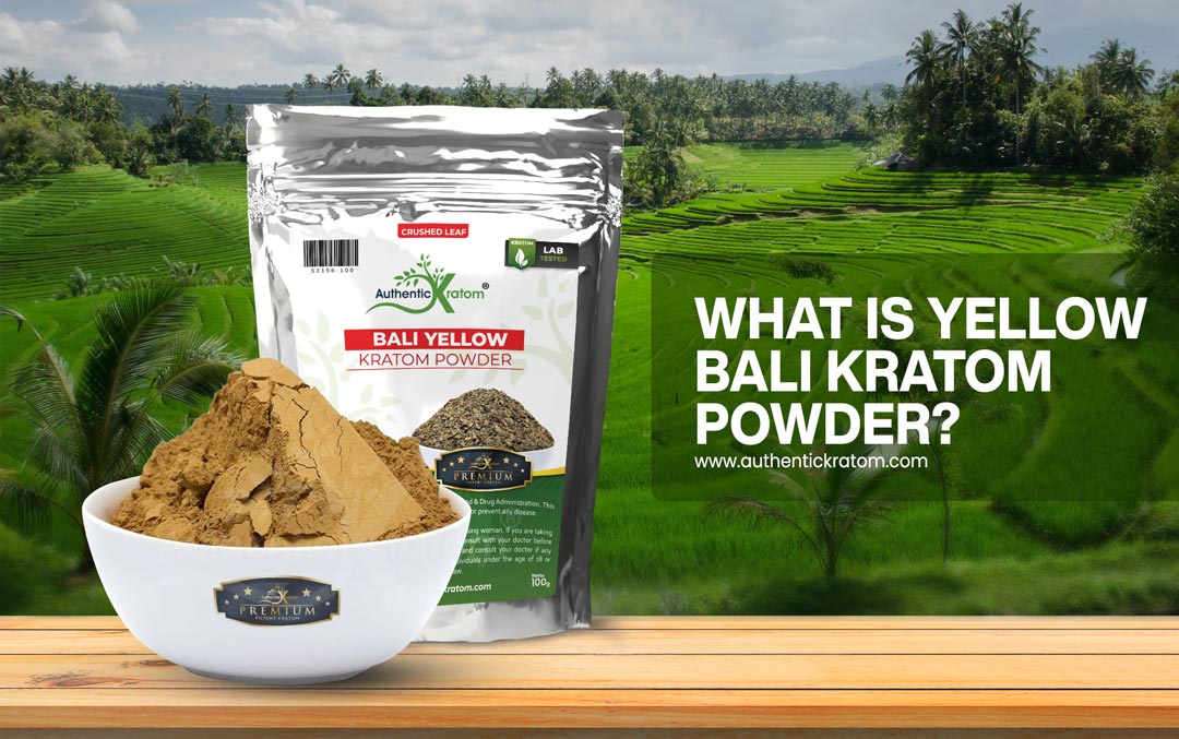Bali Yellow Vein Kratom - What you need to know