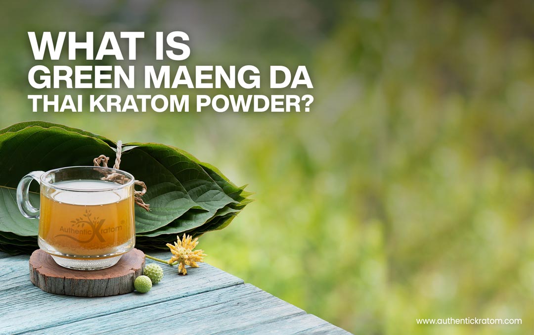 Thai Maeng Da Green Kratom